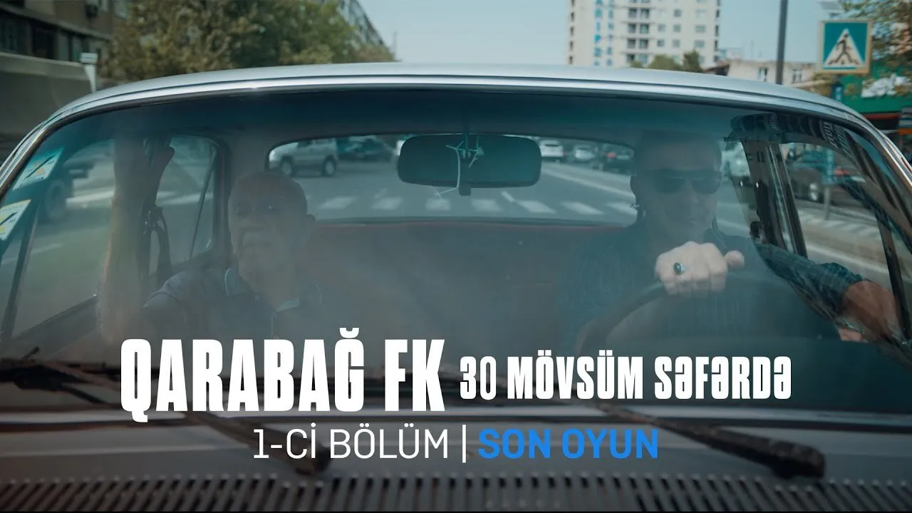 QARABAĞ FK - 30 SEASONS JOURNEY — 2